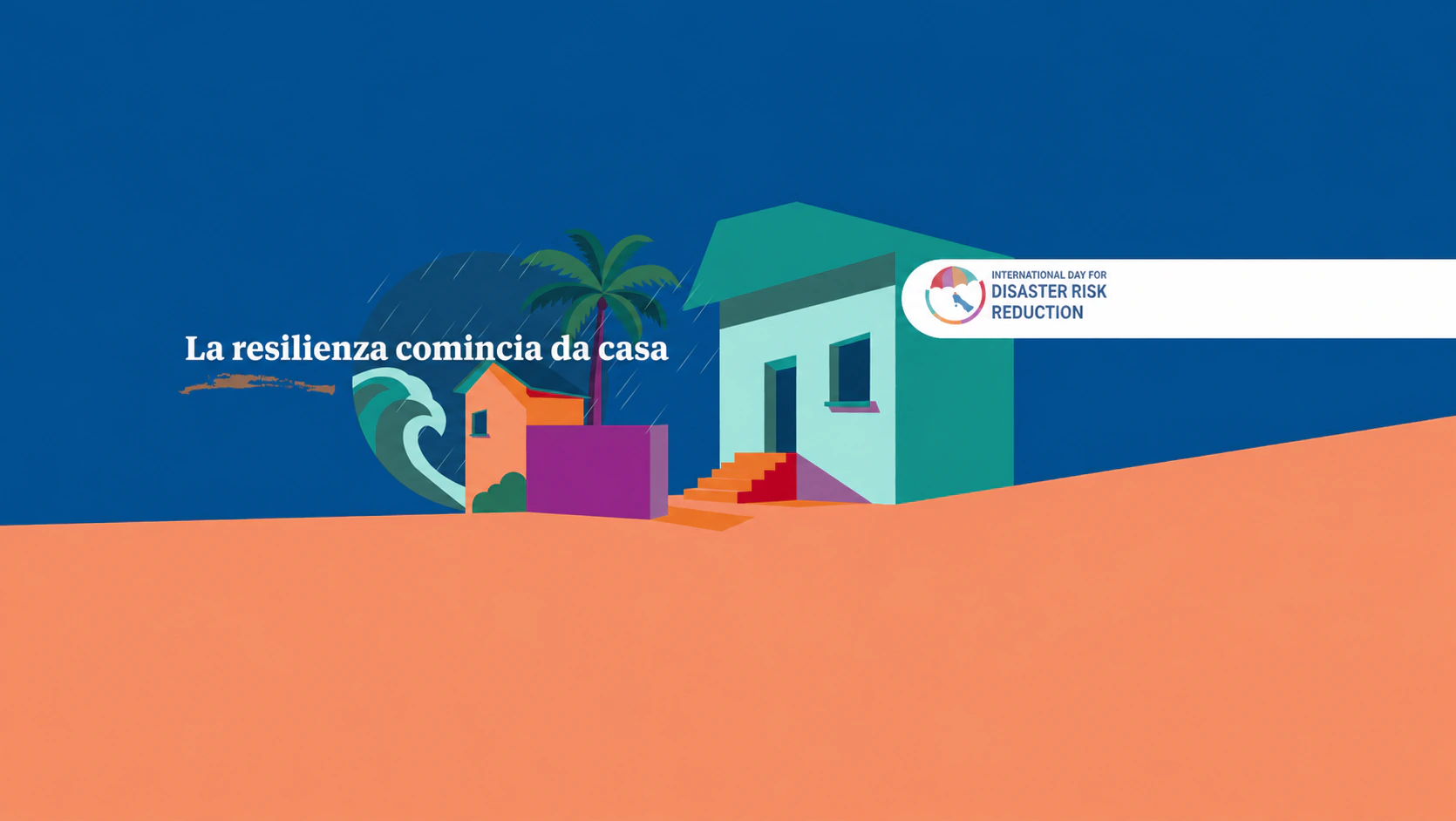 Illustrazione della campagna 2026: una casa, pioggia e un’onda; la resilienza comincia da casa.